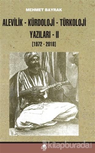 Alevilik-Kürdoloji-Türkoloji Yazarları 2 (1972-2018) Mehmet Bayrak