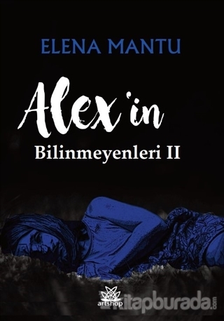 Alex'in Bilinmeyenleri 2 Elena Mantu