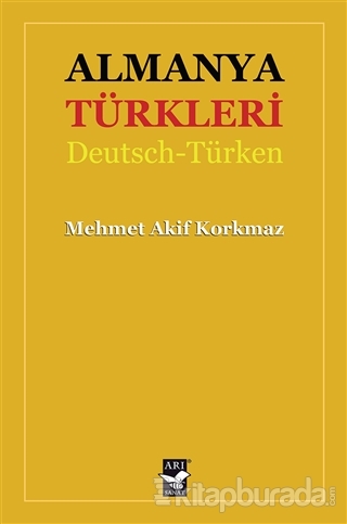 Almanya Türkleri Mehmet Akif Korkmaz