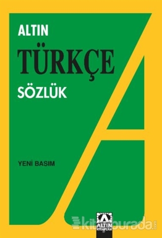 Altın Türkçe Sözlük (Liseler İçin) Kolektif
