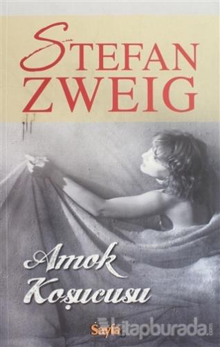 Amok Koşucusu Stefan Zweig