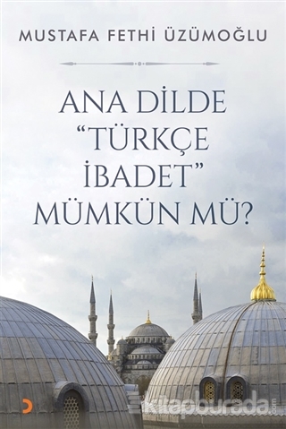 Ana Dilde ''Türkçe İbadet'' Mümkün mü? Mustafa Fethi Üzümoğlu