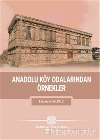 Anadolu Köy Odalarından Örnekler Haşim Karpuz