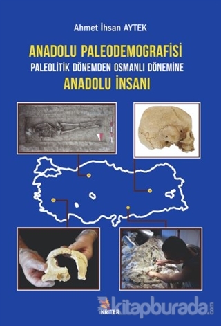 Anadolu Paleodemografisi Paleolitik Dönemden Osmanlı Dönemine Anadolu 