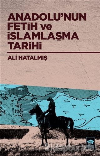 Anadolu'nun Fetih ve İslamlaşma Tarihi