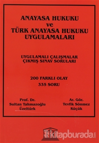 Anayasa Hukuku ve Türk Anayasa Hukuku Uygulamaları