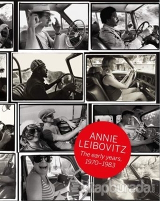 Annie Leibovitz The Early Years 1970-1983 (Ciltli) Luc Sante
