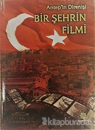 Antep'in Direnişi - Bir Şehrin Filmi (Ciltli)