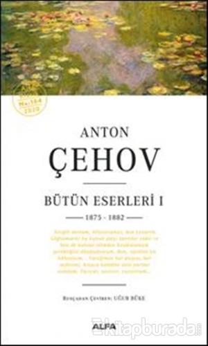 Anton Çehov Bütün Eserleri 1 Anton Çehov