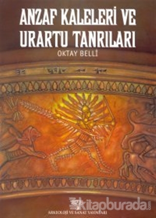 Anzaf Kalesi ve Urartu Tanrıları (türkçe) Oktay Belli