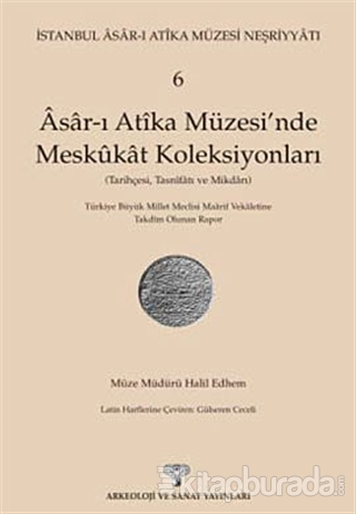 Asar-ı Atika Müzesi'nde Meskukat Koleksiyonları 6. Kitap