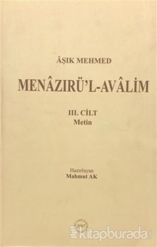 Aşık Mehmed Menaziru'l-Avalim Cilt: 3 (Ciltli)