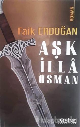 Aşk İlla Osman Faik Erdoğan