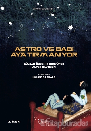 Astro ve Babi Ay'a Tırmanıyor Gülşah Özdemir Koryürek