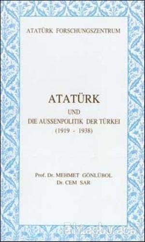Atatürk Und Die Aussenpolitik Der Türkei (1919-1938)
