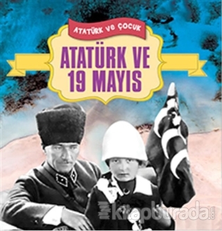 Atatürk ve 19 Mayıs