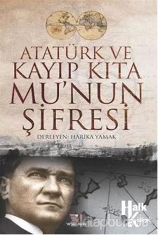 Atatürk ve Kayıp Kıta Mu'nun Şifresi Harika Yamak