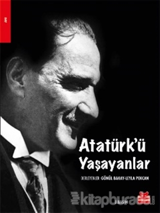 Atatürk'ü Yaşayanlar %30 indirimli Gönül Bakay