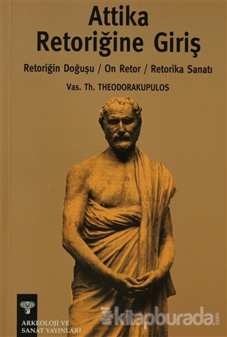 Attika Retoriğine Giriş %15 indirimli Vas.th. Theodorakupulos