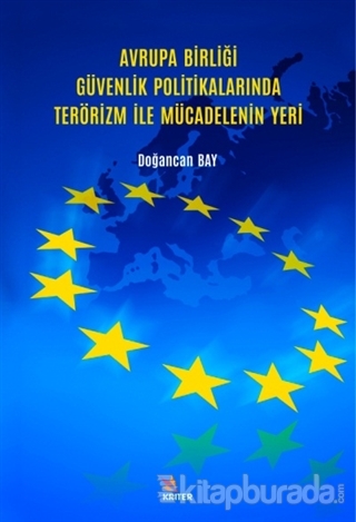 Avrupa Birliği Güvenlik Politikalarında Terörizm İle Mücadelenin Yeri