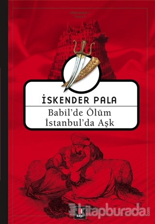 Babil'de Ölüm İstanbul'da Aşk %30 indirimli İskender Pala
