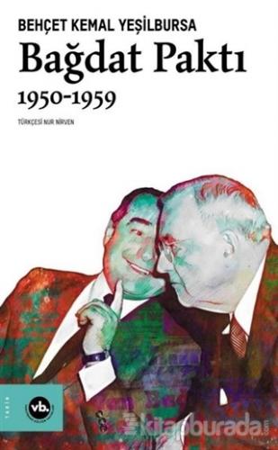 Bağdat Paktı 1950 - 1959 Behçet Kemal Yeşilbursa