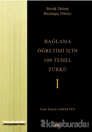 Bağlama Öğretimi İçin 100 Temel Türkü 1 Sami Emrah Gerekten