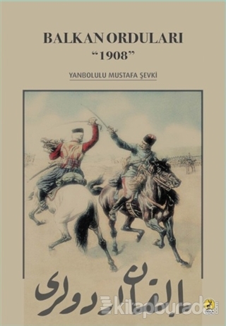 Balkan Orduları 1908 Mustafa Şevki