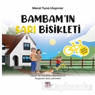 Bambam'ın Sarı Bisikleti Meral Tuna Ulupınar
