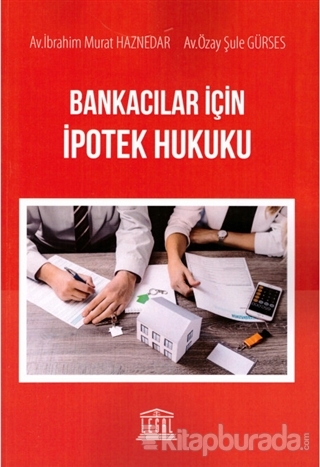 Bankacılar için İpotek Hukuku İbrahim Murat Haznedar