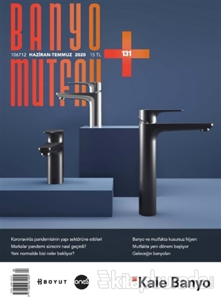 Banyo Mutfak Dergisi Sayı: 131 Haziran-Temmuz 2020