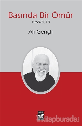 Basında Bir Ömür (1969-2019) Ali Gençli