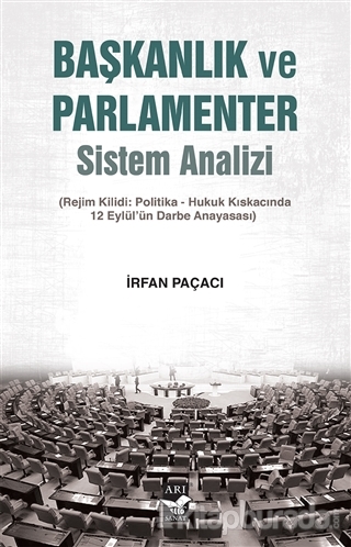 Başkanlık ve Parlamenter Sistem Analizi İrfan Paçacı