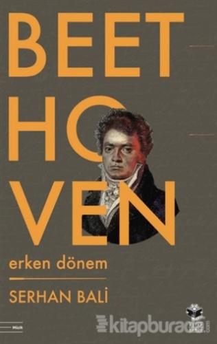 Beethoven: Erken Dönem Serhan Bali