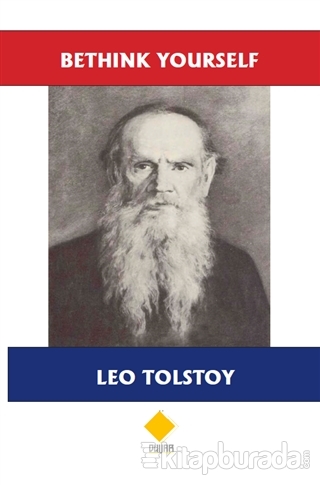 Bethink Yourself Lev Nikolayeviç Tolstoy