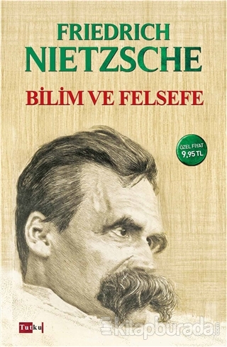 Bilim ve Felsefe Friedrich Nietzsche