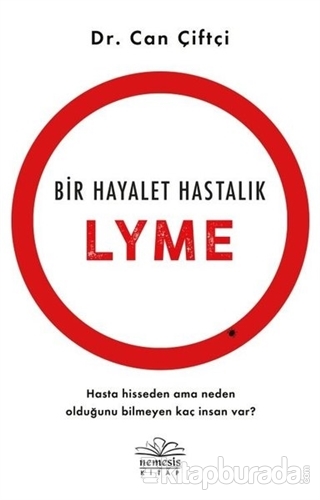 Bir Hayalet Hastalık: Lyme