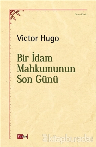 Bir İdam Mahkumunun Son Günü Victor Hugo