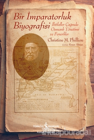 Bir İmparatorluk Biyografisi Christine M. Philliou