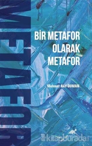 Bir Metafor Olarak Metafor Mehmet Akif Duman