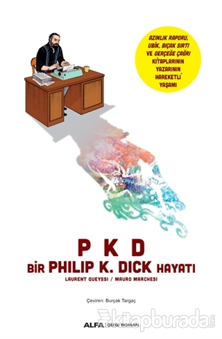 Bir Philip K. Dick Hayatı Philip K. Dick