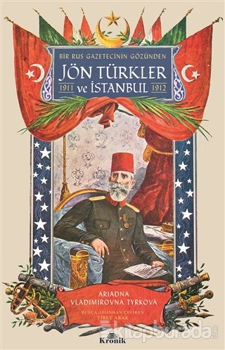Bir Rus Gazetecinin Gözünden Jön Türkler ve İstanbul (1911 - 1912)