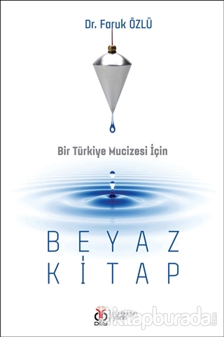 Bir Türkiye Mucizesi İçin Beyaz Kitap