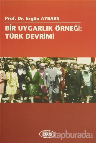 Bir Uygarlık Örneği: Türk Devrimi %15 indirimli Ergün Aybars