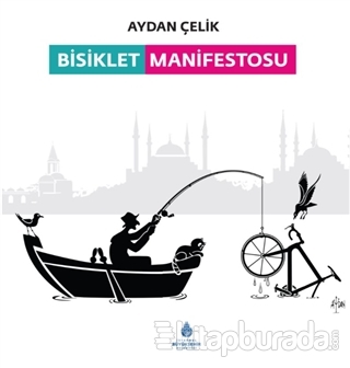Bisiklet Manifestosu (Ciltli) Aydan Çelik