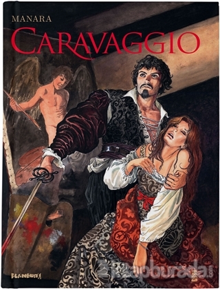 Caravaggio (Ciltli) Milo Manara