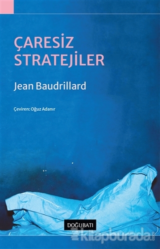Çaresiz Stratejiler Jean Baudrillard