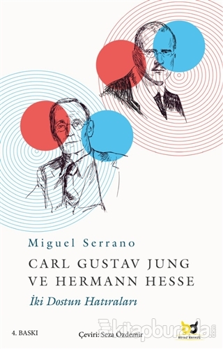 Carl Gustav Jung ve Hermann Hesse Miguel Serrano