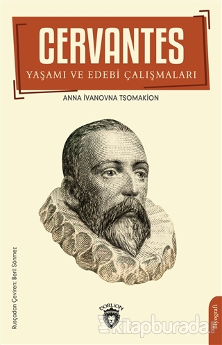 Cervantes Yaşamı ve Edebi Çalışmaları Anna İvanovna Tsomakion