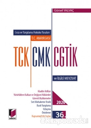 Ceza ve Yargılama Hukuku Yasaları T.C. Anayasası TCK, CMK, CGTİK ve İlgili Mevzuat (Ciltli)